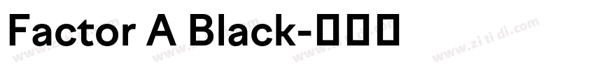 Factor A Black字体转换